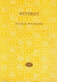 Poezje wybrane - Pierre Reverdy