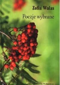 Poezje wybrane - Zofia Walas - Zofia Walas