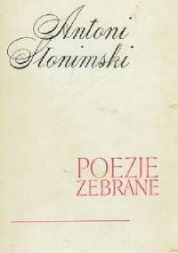 Poezje zebrane - Antoni Słonimski
