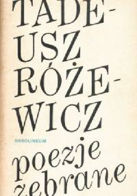 Poezje zebrane - Tadeusz Różewicz