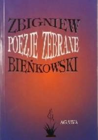 Poezje zebrane - Zbigniew Bieńkowski