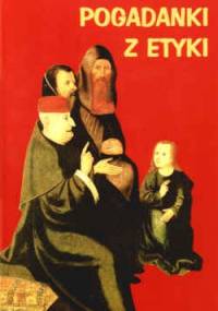 Pogadanki z etyki - Andrzej Szostek