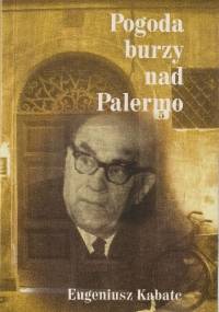 Pogoda burzy nad Palermo - Eugeniusz Kabatc
