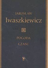 Pogoda czasu - Jarosław Iwaszkiewicz