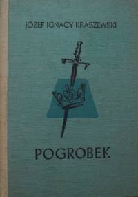 Pogrobek - Józef Ignacy Kraszewski