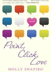 Point, Click, Love - Molly Shapiro