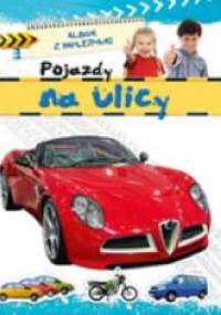 Pojazdy na ulicy. Album z naklejkami - Agnieszka Bator