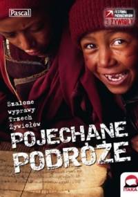 Pojechane podróże. Szalone wyprawy Trzech Żywiołów