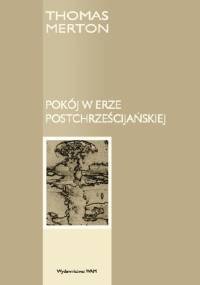 Pokój w erze postchrześcijańskiej - Thomas Merton