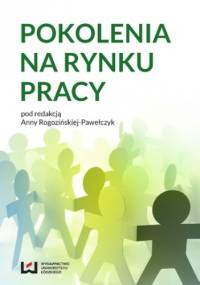 Pokolenia na rynku pracy - Anna Rogozińska-Pawełczyk