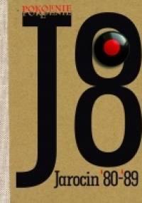 Pokolenie J8. Jarocin '80-'89 - M. Makowski, Konrad Wojciechowski