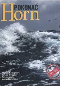 Pokonać Horn - Marian Kowalczyk