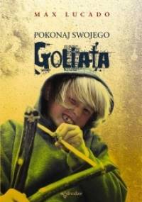 Pokonaj swojego Goliata - Max Lucado