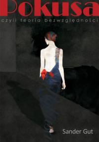 Pokusa czyli teoria bezwzględności - Sander Gut