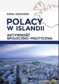 Polacy w Islandii. Aktywność społeczno-polityczna - Rafał Raczyński