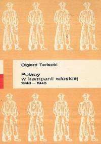 Polacy w kampanii włoskiej 1943-1945 - Olgierd Terlecki