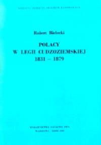 Polacy w Legii Cudzoziemskiej 1831-1879 - Robert Bielecki