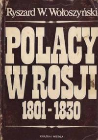 Polacy w Rosji 1801-1830 - Ryszard W. Wołoszyński