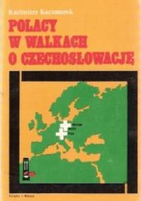 Polacy w walkach o Czechosłowację - Kazimierz Kaczmarek