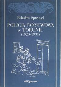 Policja Państwowa w Toruniu (1920-1939) - Bolesław Sprengel