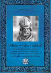 Policja w walce o zabytki - Marek Łuczak