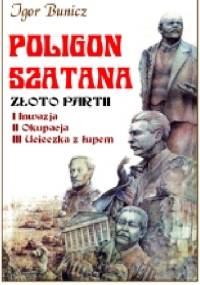 Poligon Szatana. Złoto dla Partii II: Okupacja - Igor Bunicz