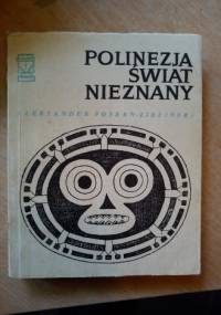 Polinezja - świat nieznany - Aleksander Posern-Zieliński