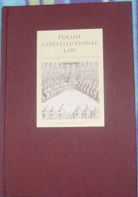 Polish Constitutional Law - praca zbiorowa
