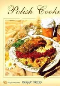 Polish Cooking - Izabella Byszewska