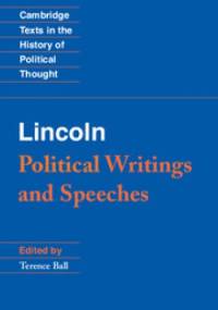 Political Writings and Speeches - Abraham Lincoln