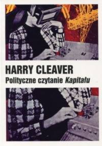 Polityczne czytanie Kapitału - Harry Cleaver