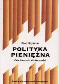 Polityka pieniężna - Piotr Szpunar