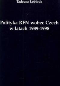 Polityka RFN wobec Czech w latach 1989-1998 - Tadeusz Lebioda