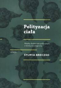 Polityzacja ciała - Sylwia Breczko