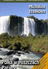 Polka w puszczach Parany - Michalina Isaakowa