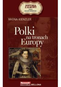 Polki na tronach Europy - Iwona Kienzler