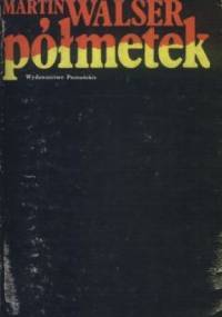 Półmetek - Martin Walser
