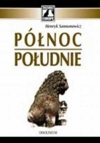 Północ-Południe - Henryk Samsonowicz