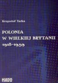 Polonia w Wielkiej Brytanii 1918-1939 - Krzysztof Tarka