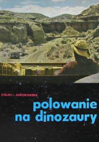 Polowanie na dinozaury - Zofia Kielan-Jaworowska