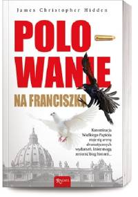 Polowanie na Franciszka - James Christopher Hidden