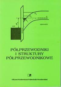 Półprzewodniki i struktury półprzewodnikowe