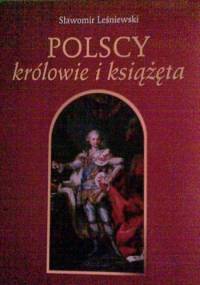 Polscy królowie i książęta - Sławomir Leśniewski