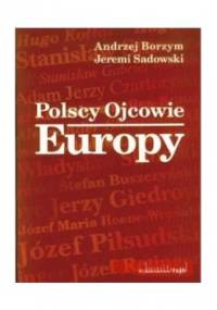 Polscy Ojcowie Europy - Andrzej Borzym, Jeremi Sadowski