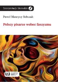 Polscy pisarze wobec faszyzmu - Paweł Maurycy Sobczak