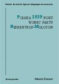 Polska 1939 roku wobec paktu Ribbentrop Mołotow - Marek Kornat