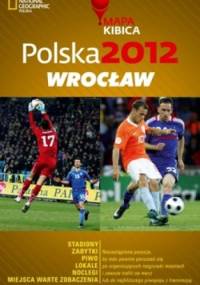 Polska 2012. Wrocław. Mapa Kibica - Joanna Kopka