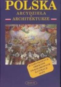 Polska - arcydzieła w architekturze - Krzysztof Nowiński