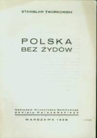 Polska bez żydów - Stanisław Tworkowski