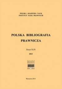Polska Bibliografia Prawnicza. Zeszyt 49